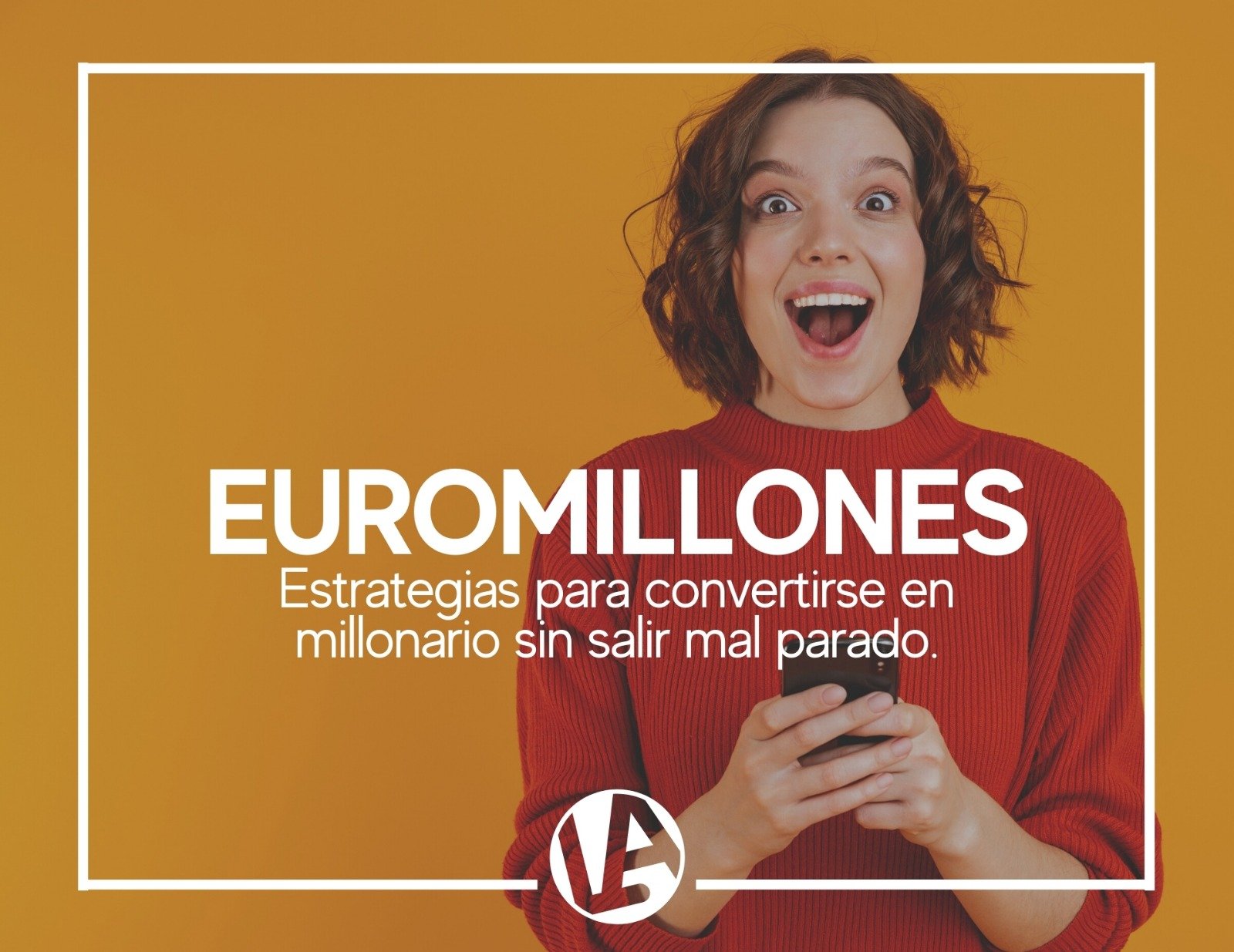 🤑 Euromillones: estrategias para convertirse en millonario sin salir mal parado - Loteria Anta