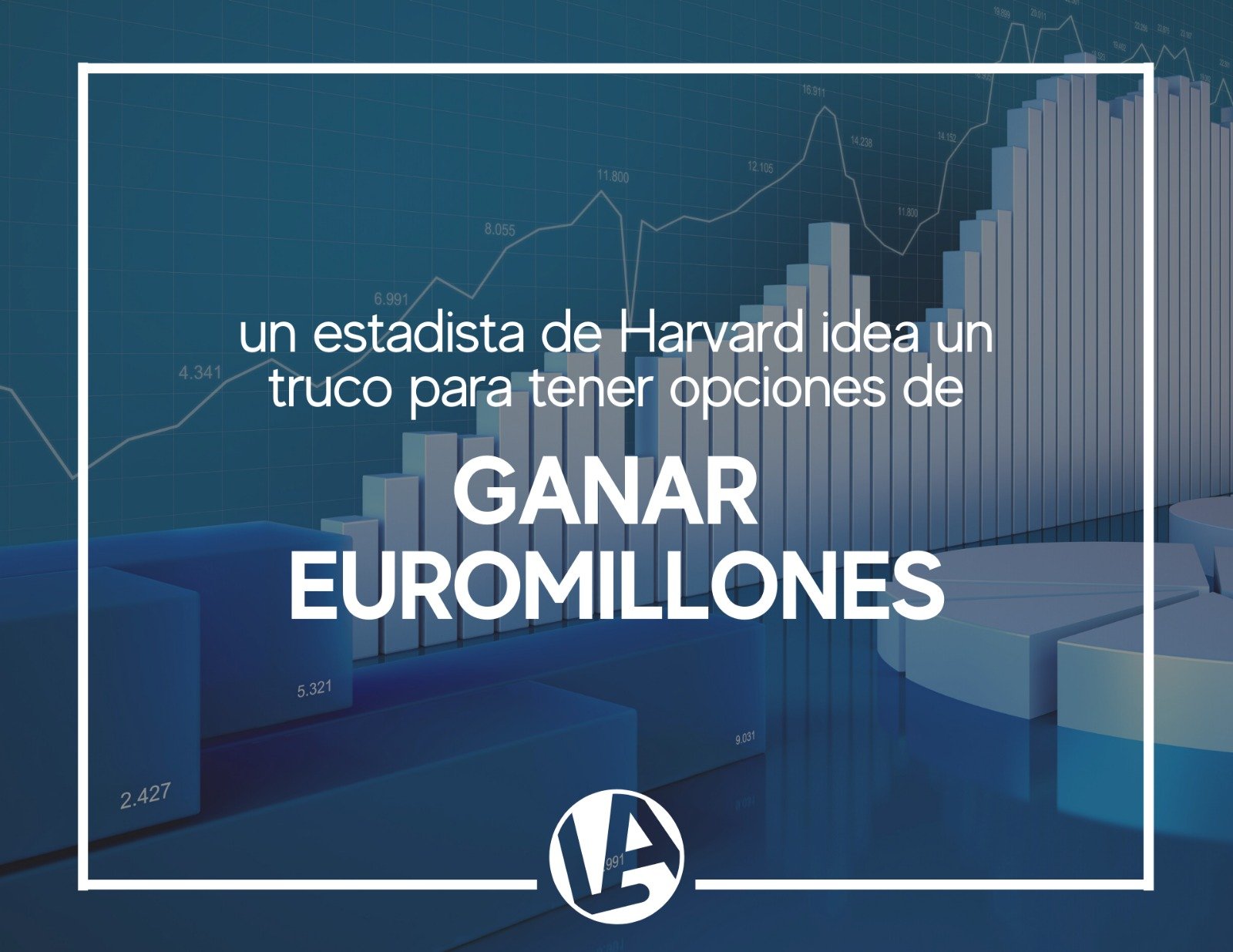 👨‍🎓 Un estadista de Harvard idea un truco para tener opciones de ganar Euromillones - Loteria Anta