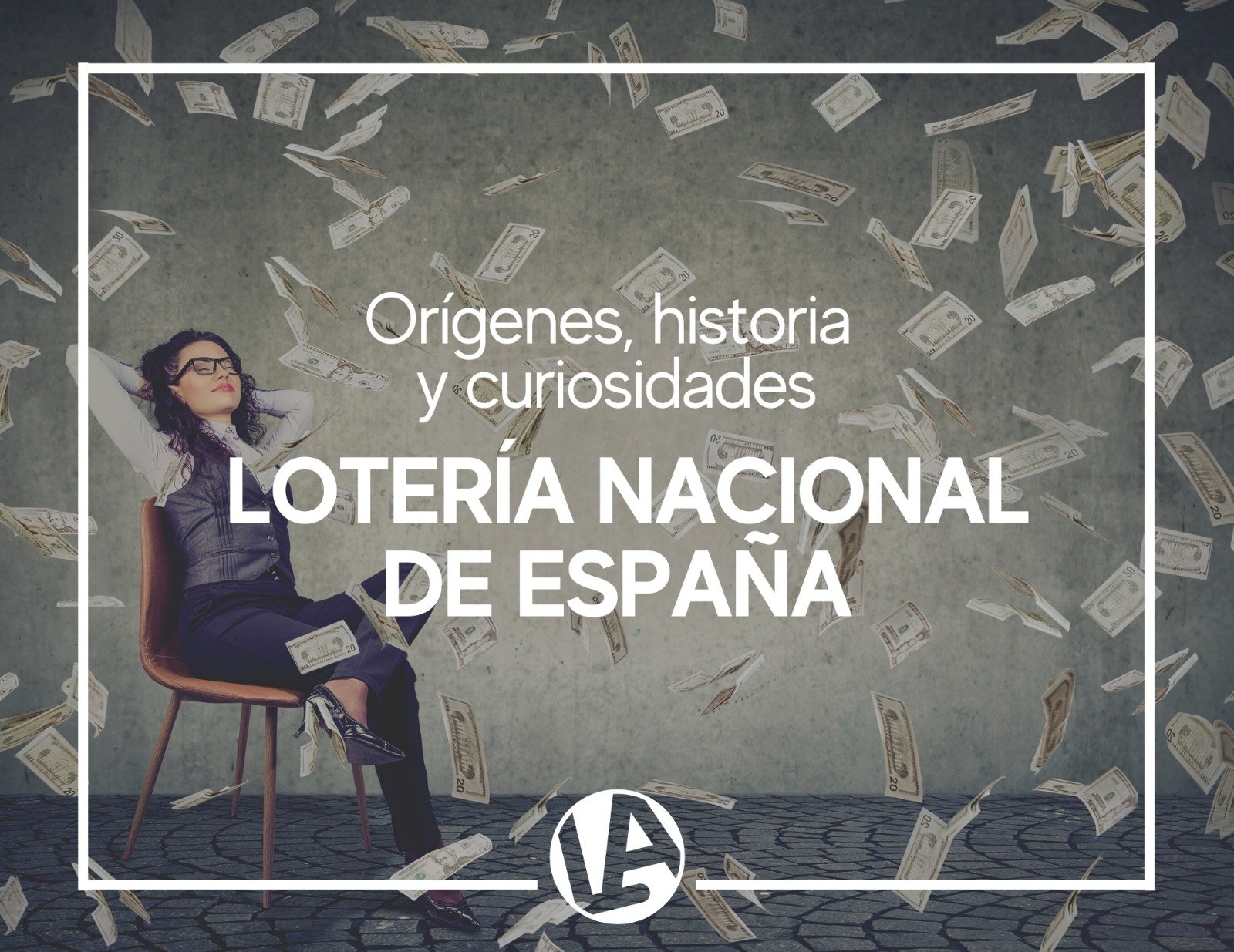 📜 Lotería Nacional de España: orígenes, historia y curiosidades - Loteria Anta