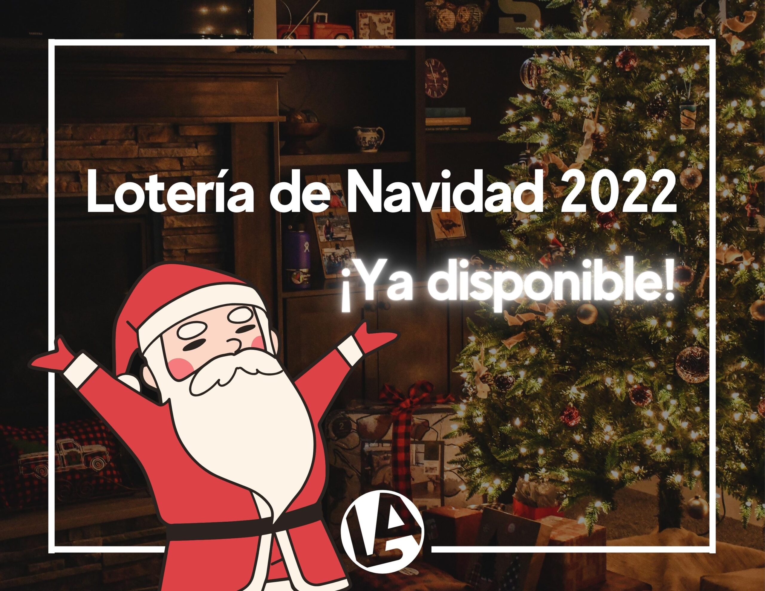 Lotería de Navidad 2022 ya disponible - Loteria Anta