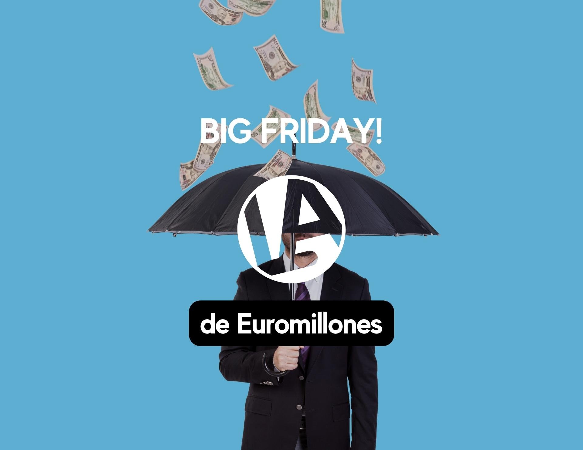 El Big Friday de Euromillones de 2023 ya esta aquí! - Loteria Anta